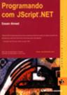Programando com JScript .NET Programando com JScript .NET