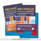 Prohmele provas de habilidades metalinguisticas e de leitura, 2 vols. - BOOK TOY ED Prohmele provas de habilidades metalinguisticas e de leitura, 2 vols. - BOOK TOY ED