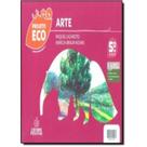 Projeto Eco - Arte - 5º Ano - Ensino Fundamental I Editora Positivo