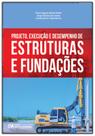 Projeto, execucao e desempenho de estruturas e fun - CIENCIA MODERNA Projeto, execucao e desempenho de estruturas e fun - CIENCIA MODERNA