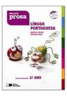 Projeto Prosa - Lingua Portuguesa - 1 Ano - Saraiva