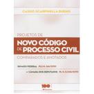 Projetos de Novo Codigo de Processo Civil. Compara Projetos de Novo Codigo de Processo Civil. Compara