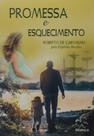 Promessa e esquecimento - esp basilio - roberto de carvalho