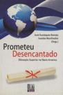 Prometeu desencantado Prometeu desencantado