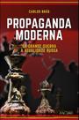 Propaganda Moderna - da Grande Guerra à Atualidade Russa Propaganda Moderna - da Grande Guerra à Atualidade Russa