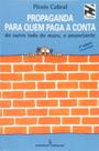 Propaganda Para Quem Paga A Conta - do outro lado do muro, o anunciante - Summus Propaganda Para Quem Paga A Conta - do outro lado do muro, o anunciante - Summus