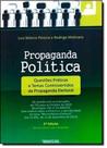Propaganda Política: Questões Práticas Relevantes e Temas Controvertidos da Propaganda Eleitoral