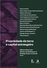 Propriedade da terra e capital estrangeiro Propriedade da terra e capital estrangeiro