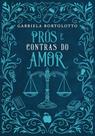 Prós e Contras do Amor (Capa Dura) Amores de Chicago