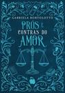 Prós e Contras Do Amor