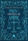 Pros e contras do amor - livro ii - capa dura - fruto proibido
