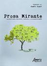 Prosa Mirante: Escritos sobre Literatura, História e Representatividade - Editora Appris Prosa Mirante: Escritos sobre Literatura, História e Representatividade - Editora Appris