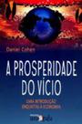 Prosperidade do vicio, a