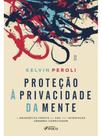 PROTEÇÃO À PRIVACIDADE DA MENTE 1ª ED - 2026