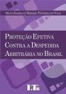 Protecao Efetiva contra a Despedida Arbitraria no Brasil