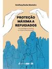 Proteção máxima a refugiados - 2025