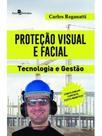 Proteção visual e facial