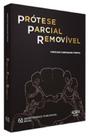 PROTESE PARCIAL REMOVIVEL 1a EDIÇÃO - Santos Publicações PROTESE PARCIAL REMOVIVEL 1a EDIÇÃO - Santos Publicações