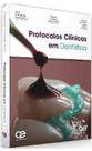 Protocolos clinicos em dentistica - Santos