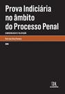 Prova Indiciária no âmbito do Processo Penal - ALMEDINA