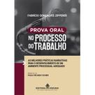 Prova Oral no Processo do Trabalho - Editora Mizuno Prova Oral no Processo do Trabalho - Editora Mizuno