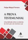 Prova Testemunhal - 1ª Ed - LIVRARIA DO ADVOGADO