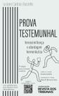 Prova testemunhal: verossimilhanca e abordagem hermeneutica - EDITORA REVISTA DOS TRIBUNAIS