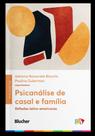 Psicanálise de Casal e Família - Reflexões Latino-Americanas Sortido Psicanálise de Casal e Família - Reflexões Latino-Americanas Sortido