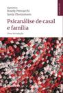Psicanálise de casal e família: uma introdução Psicanálise de casal e família: uma introdução