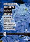 Psicanálise, Política e Ciência Psicanálise, Política e Ciência