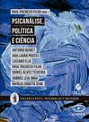 Psicanálise, Política e Ciência Psicanálise, Política e Ciência