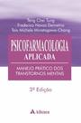 Psicofarmacologia aplicada: manejo prático dos transtornos mentais - ATHENEU RIO