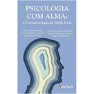 Psicologia com Alma - A Fenomenologia de Edtih Stein Psicologia com Alma - A Fenomenologia de Edtih Stein