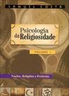 Psicologia da religiosidade v 1 nacoes religioes e prof - SILVA COSTA Psicologia da religiosidade v 1 nacoes religioes e prof - SILVA COSTA