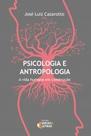 Psicologia e antropologia - Editora Ideias e Letras