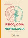 Psicologia e nefrologia: teoria e prática