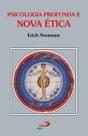 Psicologia profunda e nova ética - Paulus Editora