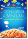 Psicopedagogia e Neurociência - WAK Psicopedagogia e Neurociência - WAK