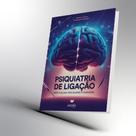 Psiquiatria da ligação - prática de uma especialidade integradora