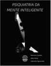 Psiquiatria da mente inteligente - Editora Sparta
