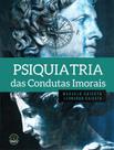 Psiquiatria das condutas imorais - EDITORA SPARTA