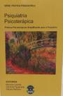 Psiquiatria Psicoterapica - Praticas Psicoterapicas Simplificadas para Psqu