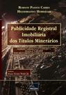 Publicidade registral imobiliária dos títulos minerários Publicidade registral imobiliária dos títulos minerários