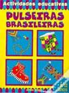 Pulseiras Brasileiras - EDITORIAL ESTAMPA