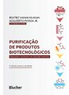 Purificação de produtos biotecnológicos