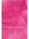 Puxar o gatilho