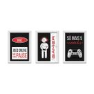 QADR53-Kit 3 Quadros Decorativos Jogo Online Não Tem Pause 24x34cm
