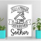 Quadro A Casa E Eu Serviremos Ao Senhor 33x24cm - com vidro