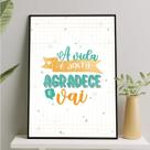 Quadro A Vida É Agora Agradece E Vai 33x24cm - com vidro Quadro A Vida É Agora Agradece E Vai 33x24cm - com vidro
