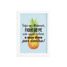 Quadro Abacaxi Frase Moldura Branca 22x32cm